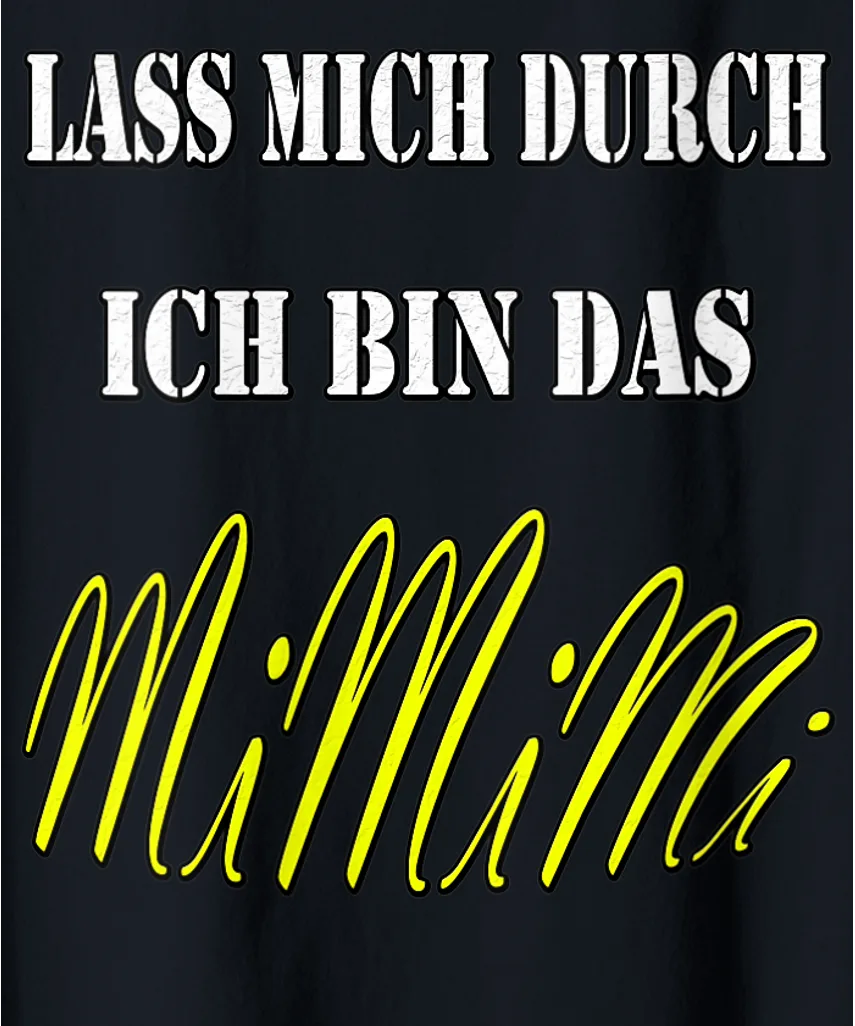 Lass mich durch Mimimi Design