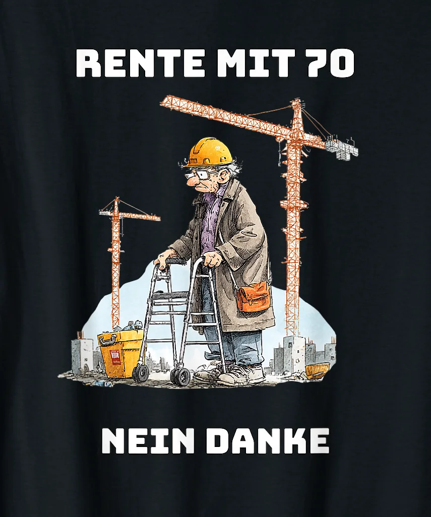 Rente mit 70 Nein Danke Design